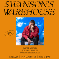 Local Nomad with Jordan Lawson and Owen & The Smokes