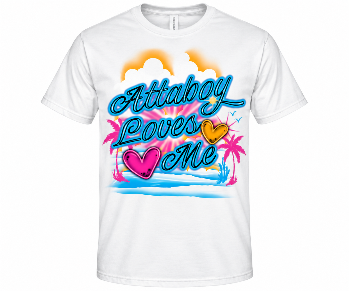 Attaboy Loves Me Tee (White)