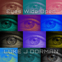 Eyes Wide Open by Luke J Dorman