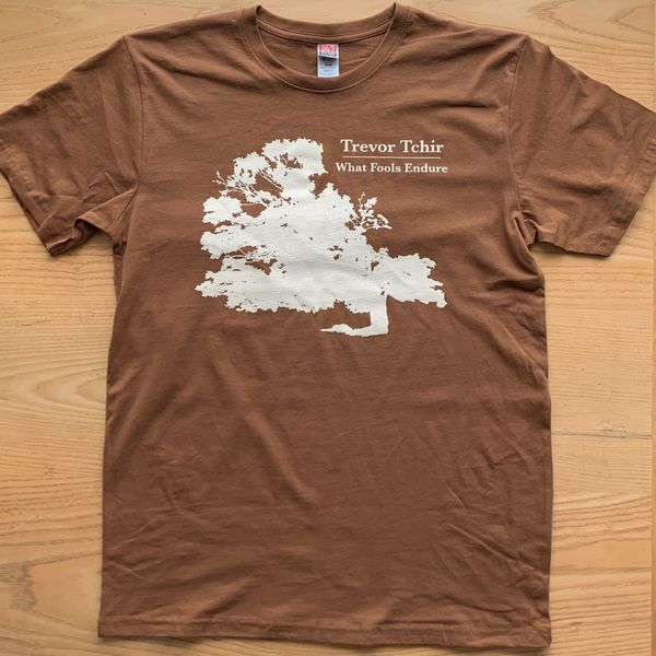 What Fools Endure - T-shirt
