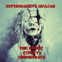 The Haunt (Story) Soundtrack, Vol. 1 by SUPERMASSIVE QUAzAR