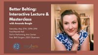 Better Belting: Interactive Lecture and Masterclass