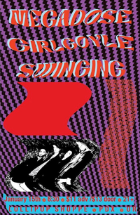 Megadose with Girlgoyle + Swinging