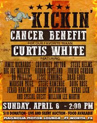 KICKIN CANCER BENEFIT for CURTIS WHITE