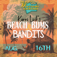 Kerri Lick's Beach Bums and Bandits @ Warrens Back Yard