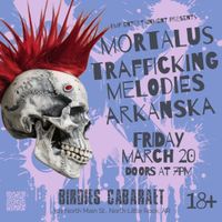 Mortalus with special guests Trafficking Melodies and Arkanska