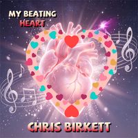 My Beating Heart by Chris Birkett