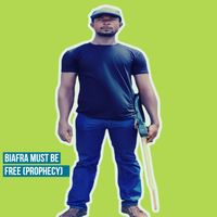 BIAFRA MUST BE FREE (PROPHECY) by ZZLASTNUMBER