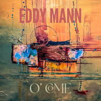 O' Come "Single" by Eddy Mann