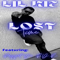 Lost Time (Single) by Lil Kie