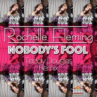 BBR099 Nobody's Fool (Remixes) by Rochelle Fleming