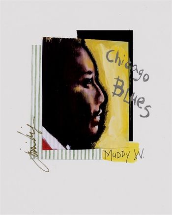 Muddy Waters / Chicago Blues 8x10 Mixed Media Collage on paper/ signed & framed  $35.
