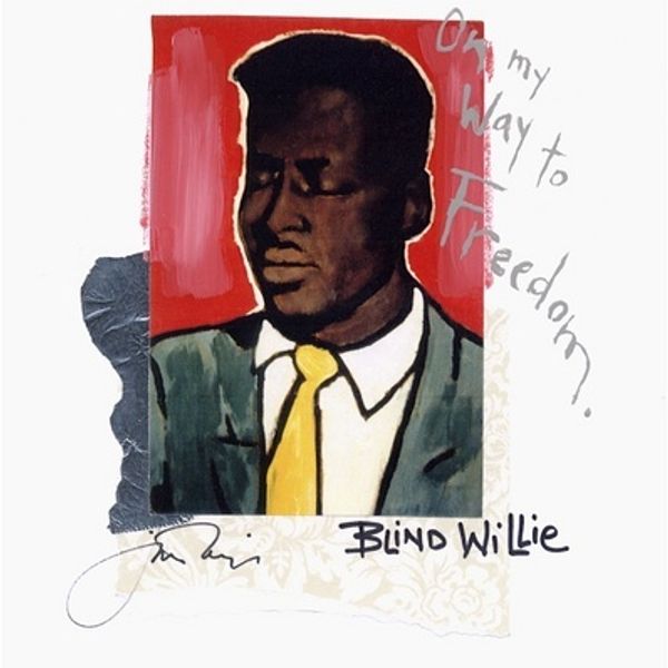 Blind Willie / On My Way To Freedom