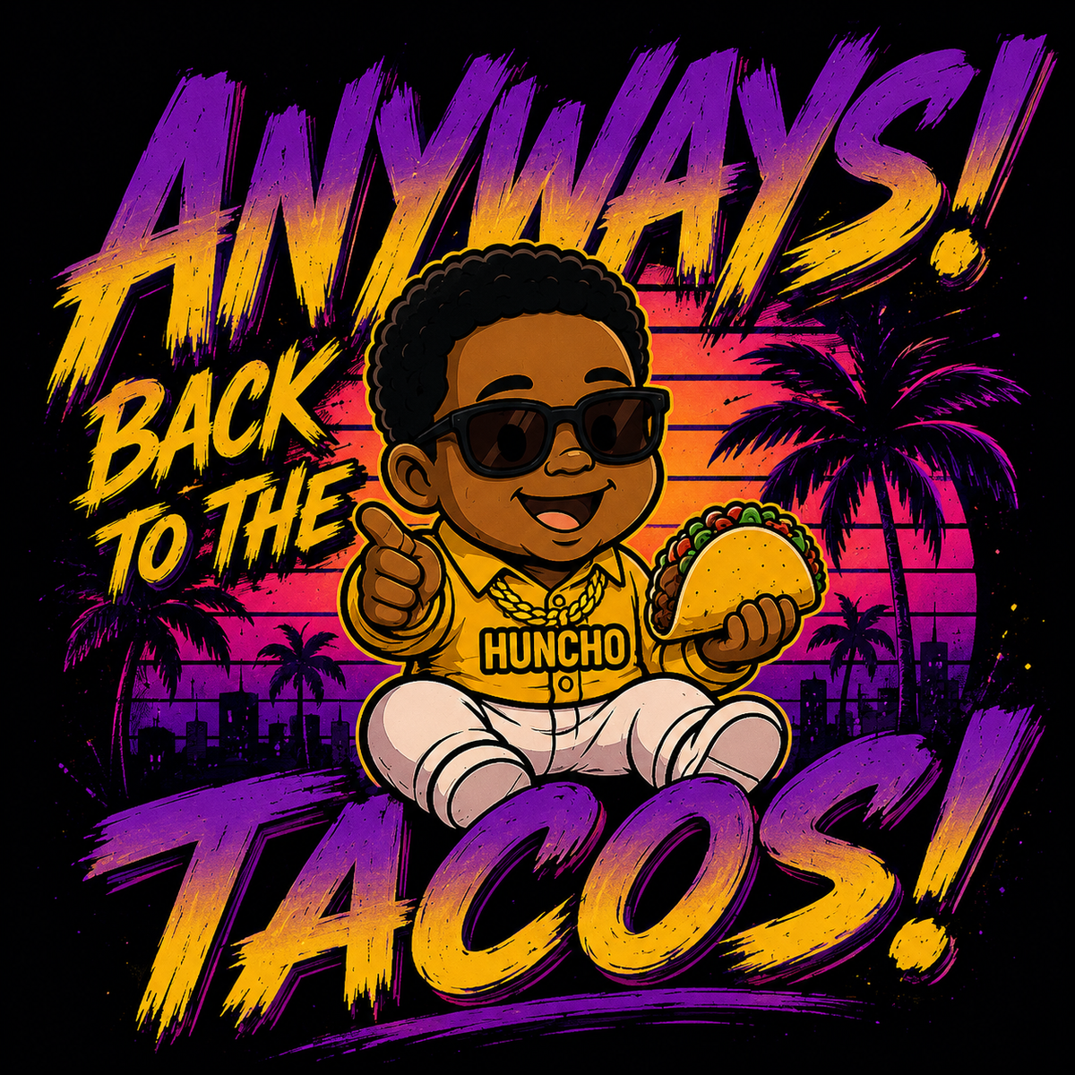 Anyways! Back to the TACOS! - Kids (Only)