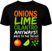 Onions Lime Cilantro - Kids (Only)