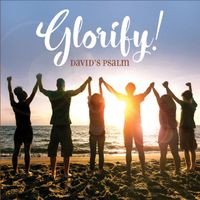 Glorify  by David's Psalm