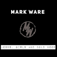 Jesus, Girls & Cold Beer  by Mark Ware 