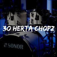 30 Herta Fills/Chopz! 