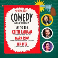 Comedy at The Old Woollen - Sat 10 Feb