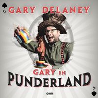 GARY DELANEY: GARY IN PUNDERLAND - 3 May 2023 ***SOLD OUT***