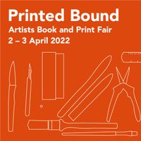 PRINTED BOUND: PRINTMAKING & ARTISTS BOOK FAIR - Day 1