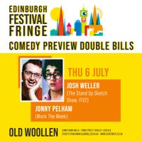 EDINBURGH FRINGE COMEDY PREVIEWS: JOSH WELLER + JONNY PELHAM