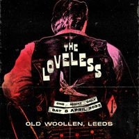The Loveless ***SOLD OUT***