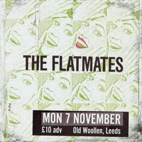 The Flatmates ***CANCELLED***