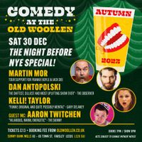 Comedy at The Old Woollen - The Night Before NYE! 