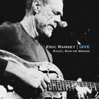 Right, Raw Or Wrong - LIVE by Eric Ramsey