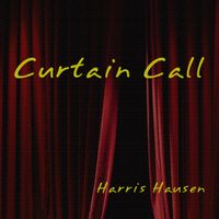 Curtain Call by Harris Hausen