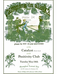 Camping in Alaska / Catalyst / Positivity Club