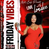 Kats Cafe Presents Friday Vibe with Londee The Artist