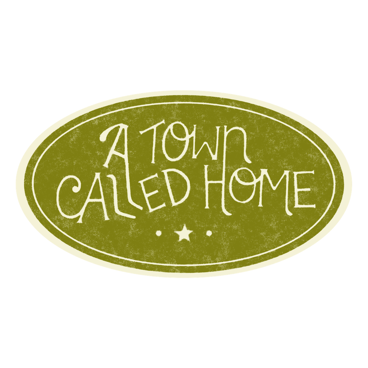 A Town Called Home Sticker (vintage green)