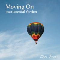 Moving On - Instrumental Version by Live Free(tm) - Copyright 1988 and 2024 James Mayer (BMI)
