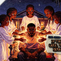 If They Don't Care, The God of Israel Does by SOUL REIGN STANZAS