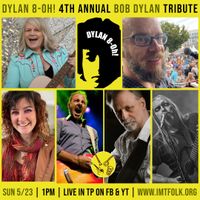 Bob Dylan Tribute w Billy Coulter, Brian Simms, Ruthie Logsdon and Tony Denikos, rob Hinkal, McKinley Clare.