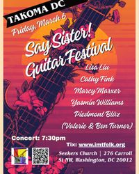 3/6 - Say Sister! Guitar Festival w Yasmin Williams, Marcy Marxer, Lisa Liu, Cathy Fink and Piedmont Blūz