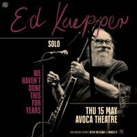 Ed Kuepper, Solo @ Avoca Theatre