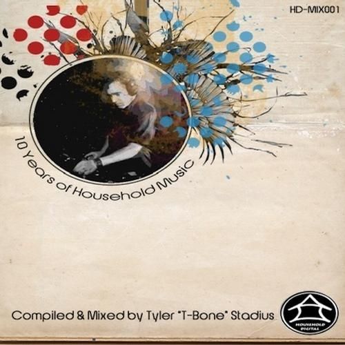 10 years of Household Tyler "T-Bone"  Stadius HDMIX-001