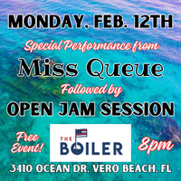 Miss Queue and Open Jam @ The Boiler (Vero Beach, FL)
