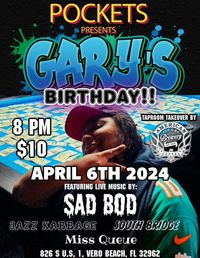 Gary's Birthday Celebration with Sad Bod, Miss Queue, South Bridge, and Jazz Kabbage!