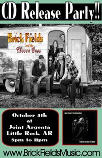 Little Rock CD Release Party / Brick Fields and The Chosen Ones