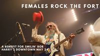 Females Rock The Fort to Benefit Smilin' Bob