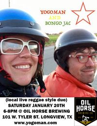 Yogoman & Bongo Jac (live duo) in Longview, TX