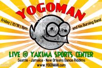 YOGOMAN in YAKIMA, WA