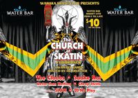 The Church Of Skatin' - A Wanaka Skate Park Fundraiser