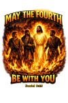 May the Fourth Be With You - Daniel 3:25
