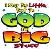 I May Be Little But To God I'm Big Stuff - Youth