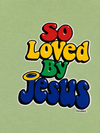 So Loved By Jesus